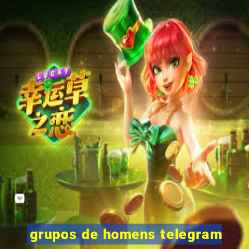 grupos de homens telegram